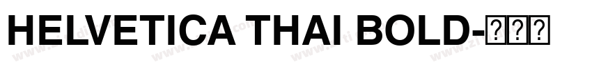 HELVETICA THAI BOLD字体转换